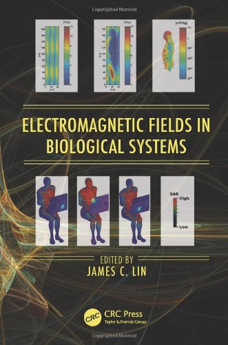 Electromagnetic Fields In Biological Systems 1st Edition James C Lin