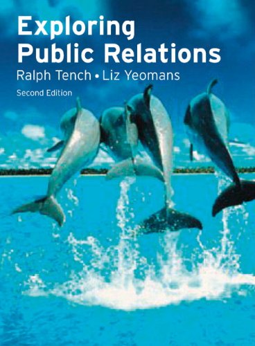 Exploring Public Relations 2nd Edition 2nd Ralph Tench Liz Yeomans