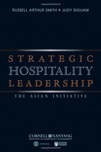 Strategic Hospitality Leadership The Asian Initiative 1st Edition Russell Arthur Smith