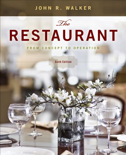 The Restaurant From Concept To Operation Sixth Edition 6th Edition John R Walker