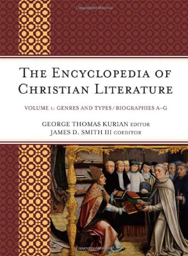 The Encyclopedia Of Christian Literature Volume 2 Biographies Hz George Thomas Kurian