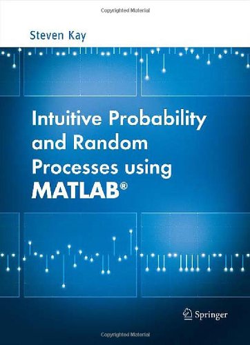Intuitive Probability And Random Processes Using Matlab Steven Kay