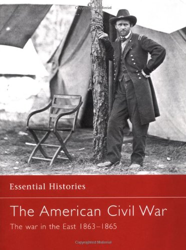 The American Civil War 3 The War In The East 18631865 Robert K Krick