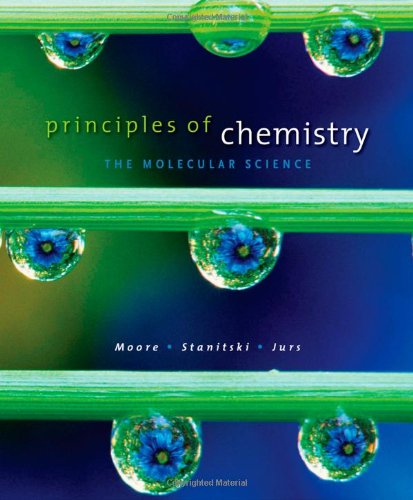 Principles Of Chemistry The Molecular Science 1st Edition John W Moore