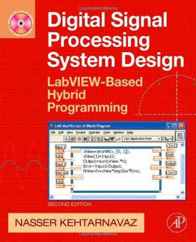Digital Signal Processing Set Digital Signal Processing System Design Second Edition Labviewbased Hybrid Programming 2nd Edition Nasser Kehtarnavaz