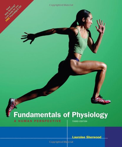 Fundamentals Of Physiology A Human Perspective With Cdrom And Infotrac 3rd Edition Lauralee Sherwood