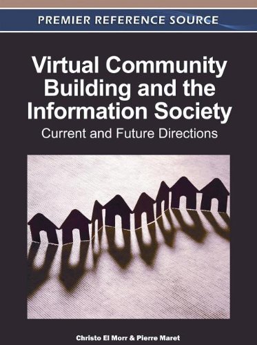 Virtual Community Building And The Information Society Current And Future Directions 1st Edition Christo El Morr