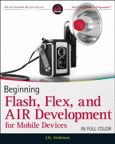 Beginning Flash Flex And Air Development For Mobile Devices 1st Edition J G Anderson