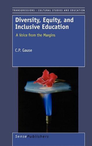Diversity Equity And Inclusive Education A Voice From The Margins C P Gause Auth