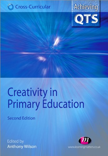 Creativity In Primary Education Crosscurricular 2nd Anthony Wilson