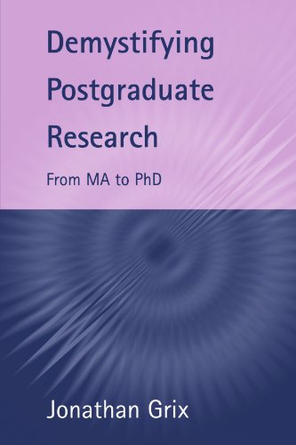 Demystifying Postgraduate Research From Ma To Phd Jonathan Grix