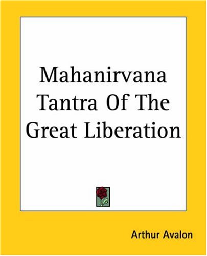 Mahanirvana Tantra Of The Great Liberation Arthur Avalon