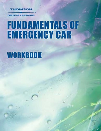Workbook To Accompany Fundamentals Of Emergency Care 1st Edition Richard Beebe