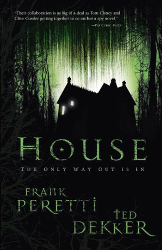 House Frank Peretti Ted Dekker