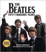 The Beatles Fifty Fabulous Years Robert Rodriguez Les Krantz