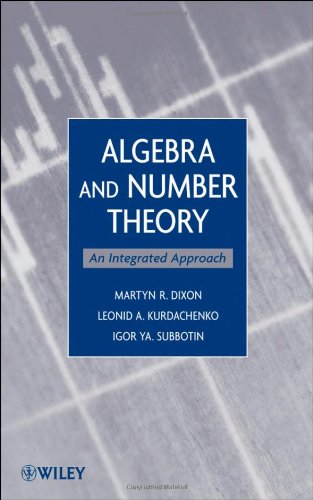 Algebra And Number Theory An Integrated Approach 1st Edition Martyn Dixon