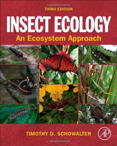 Insect Ecology Third Edition An Ecosystem Approach 3rd Timothy D Schowalter