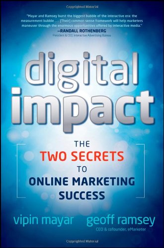 Digital Impact The Two Secrets To Online Marketing Success 1st Edition Vipin Mayar