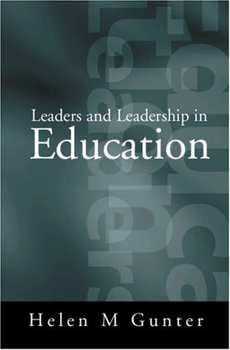 Leaders And Leadership In Education 1st Edition Helen Gunter
