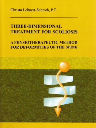 Threedimensional Treatment For Scoliosis A Physiotherapeutic Method For Deformities Of The Spine 1st English Christa Lehnertschroth