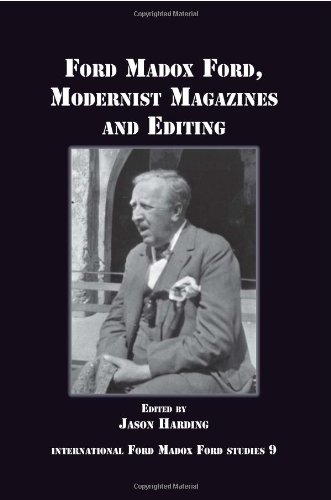 Ford Madox Ford Modernist Magazines And Editing International Ford Madox Ford Studies 9 Jason Harding