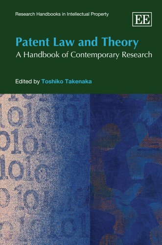 Patent Law And Theory A Handbook Of Contemporary Research Research Handbooks In Intellectual Property Toshiko Takenaka