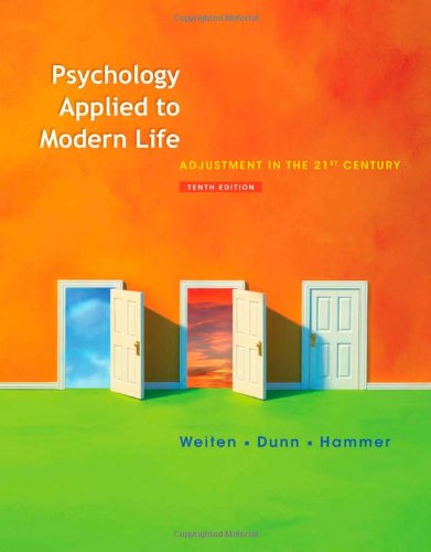 Psychology Applied To Modern Life Adjustment In The 21st Century 10th Edition 10th Edition Wayne Weiten