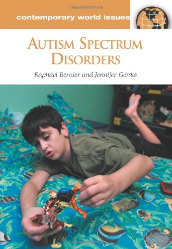 Autism Spectrum Disorders A Reference Handbook Contemporary World Issues Raphael Bernier Phd