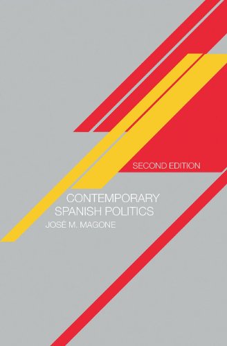 Contemporary Spanish Politics 2nd Edition 2nd Edition Jos M Magone