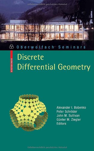 Discrete Differential Geometry 1st Edition Alexander I Bobenko Auth