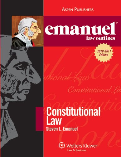 Emanuel Law Outlines Constitutional Law 28th Edition Steven L Emanuel