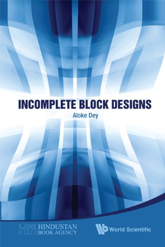 Incomplete Block Designs 1st Edition Aloke Dey
