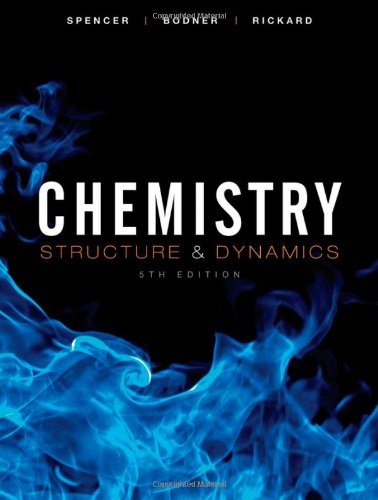 Chemistry Structure And Dynamics 5th Edition 5th James N Spencer