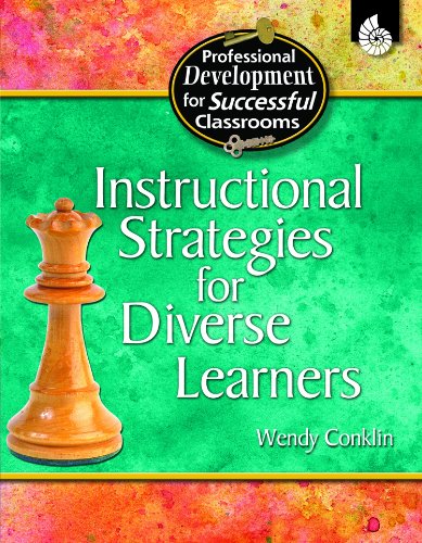 Instructional Strategies For Diverse Learners Practical Strategies For Successful Classrooms Wendy Conklin