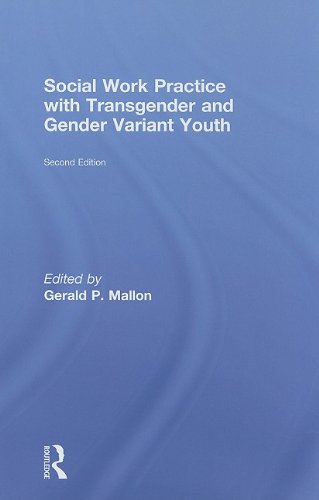 Social Work Practice With Transgender And Gender Variant Youth 2nd Edition Gerald P Mallon