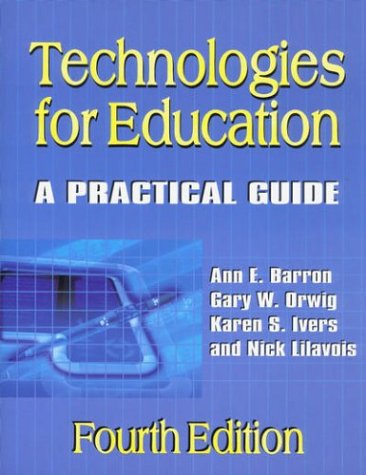 Technologies For Education A Practical Guide 4th Ann E Barron