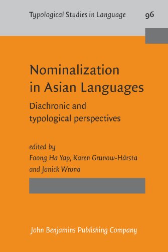Nominalization In Asian Languages Diachronic And Typological Perspectives 1st Foong Ha Yap Ed