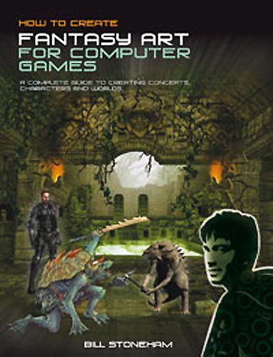 How To Create Fantasy Art For Computer Games Bill Stoneham