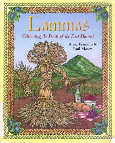 Lammas Celebrating The Fruits Of The First Harvest Anna Franklin