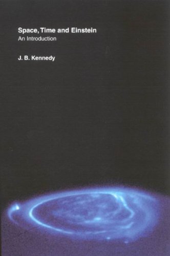 Space Time And Einstein An Introduction J B Kennedy