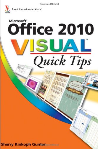 Office 2010 Visual Quick Tips 1st Edition Sherry Kinkoph Gunter