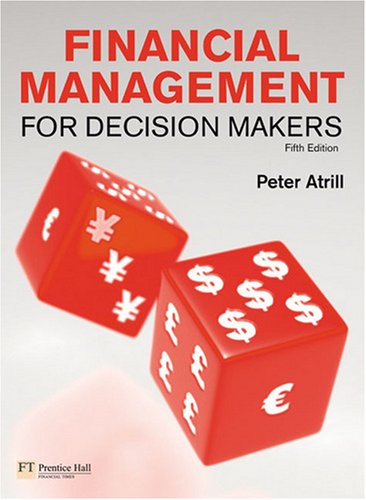 Financial Management For Decision Makers 5th Edition 5th Edition Peter Atrill