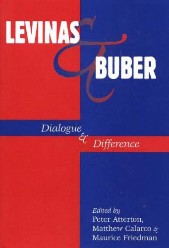 Levinas Buber Dialogue Difference Peter Atterton Matthew Calarco