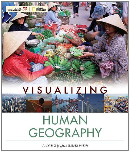 Visualizing Human Geography At Home In A Diverse World Visualizing Series 1st Edition Alyson Greiner