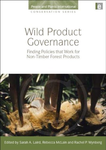 Wild Product Governance Finding Policies That Work For Nontimber Forest Products Sarah A Laird