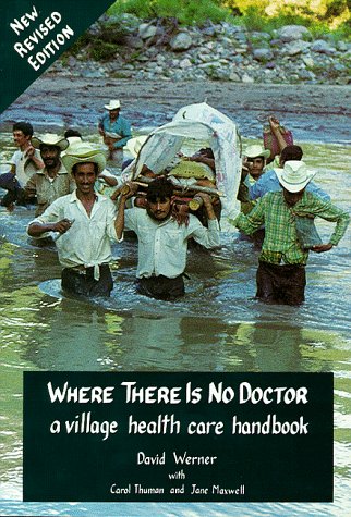 Where There Is No Doctor Revised David Werner Jane Maxwell Carol Thuman