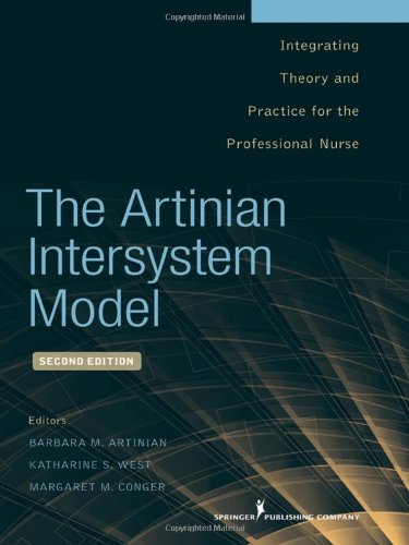 The Artinian Intersystem Model Integrating Theory And Practice For The Professional Nurse Second Edition 2nd Edition Dr Barbara Artinian Phd Rn