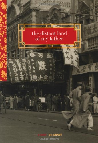 The Distant Land Of My Father 1st Ed Bo Caldwell