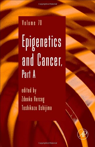 Epigenetics And Cancer Part A 1st Edition Zdenko Herceg And Toshikazu Ushijima Eds