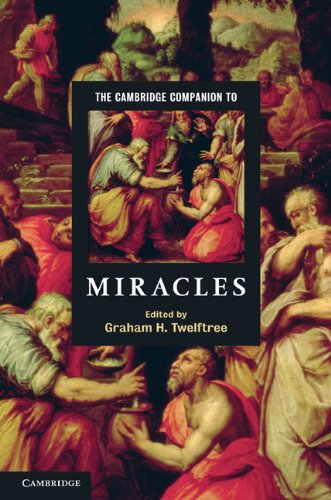 The Cambridge Companion To Miracles Cambridge Companions To Religion 1st Edition Graham H Twelftree